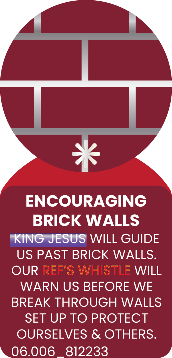 ENCOURAGING BRICK WALLS